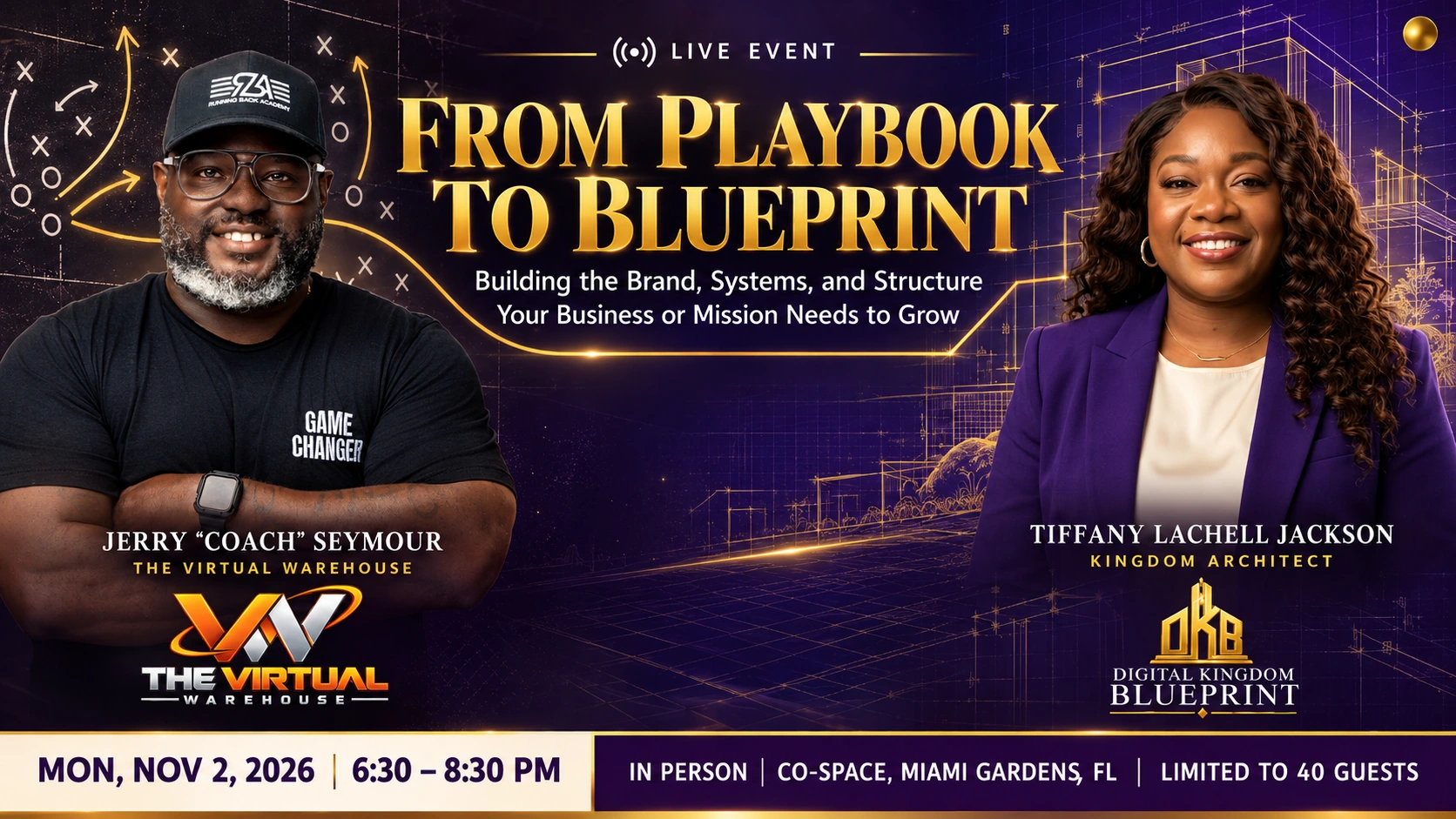 From Playbook to Blueprint: Building the Brand, Systems, and Structure Your Business or Mission Needs to Grow. Jerry Coach Seymour and Tiffany Lachell Jackson; Monday, November 2, 2026, 6:30–8:30 PM Eastern, at Co-Space, Miami Gardens, FL, limited to 40 guests.